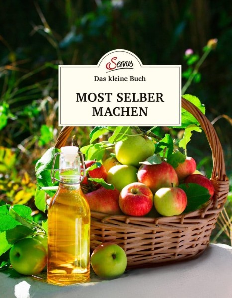 Servus Verlag Das kleine Buch: Most selber machen